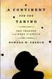 The Continent for the Taking - The tragedy and Hope of Africa